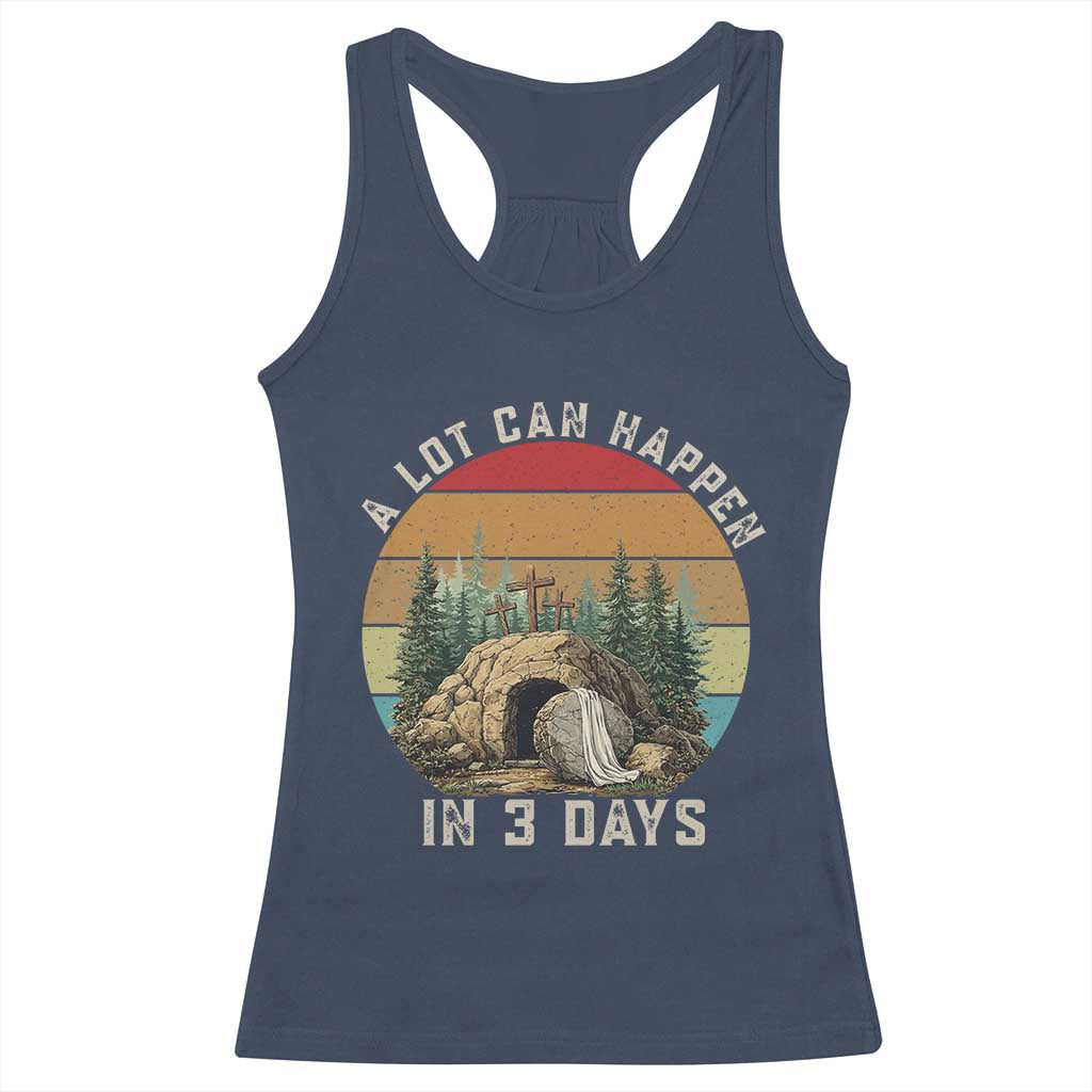 A Lot Can Happen in 3 Days Racerback Tank Top Christian Easter