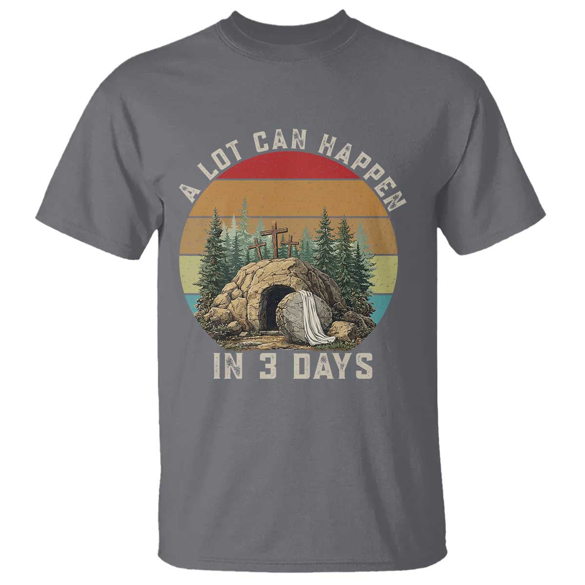 A Lot Can Happen in 3 Days T Shirt Christian Easter
