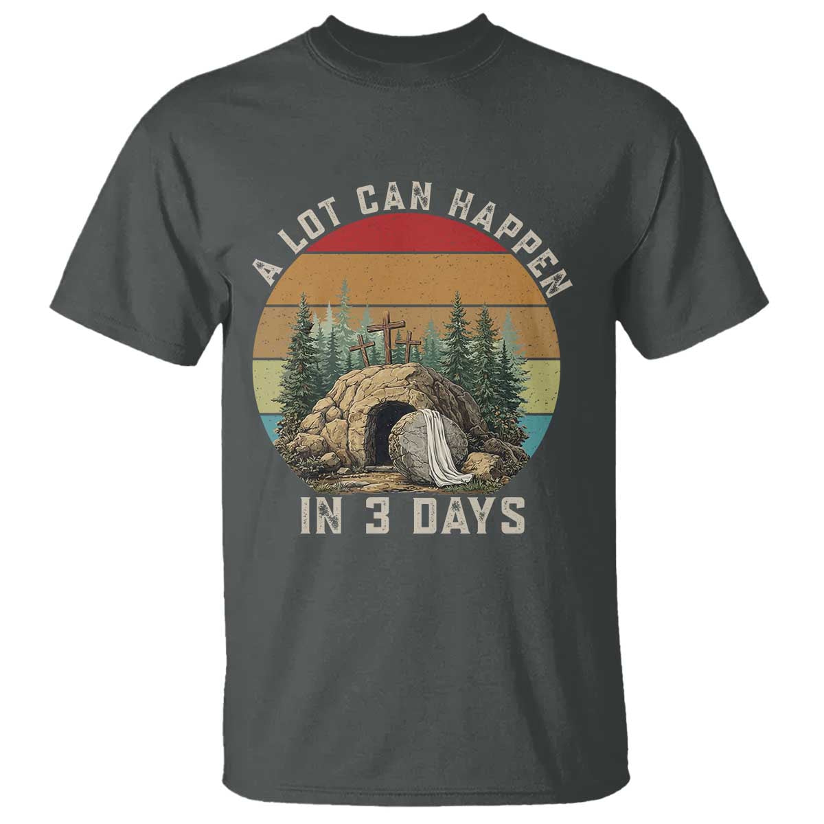 A Lot Can Happen in 3 Days T Shirt Christian Easter