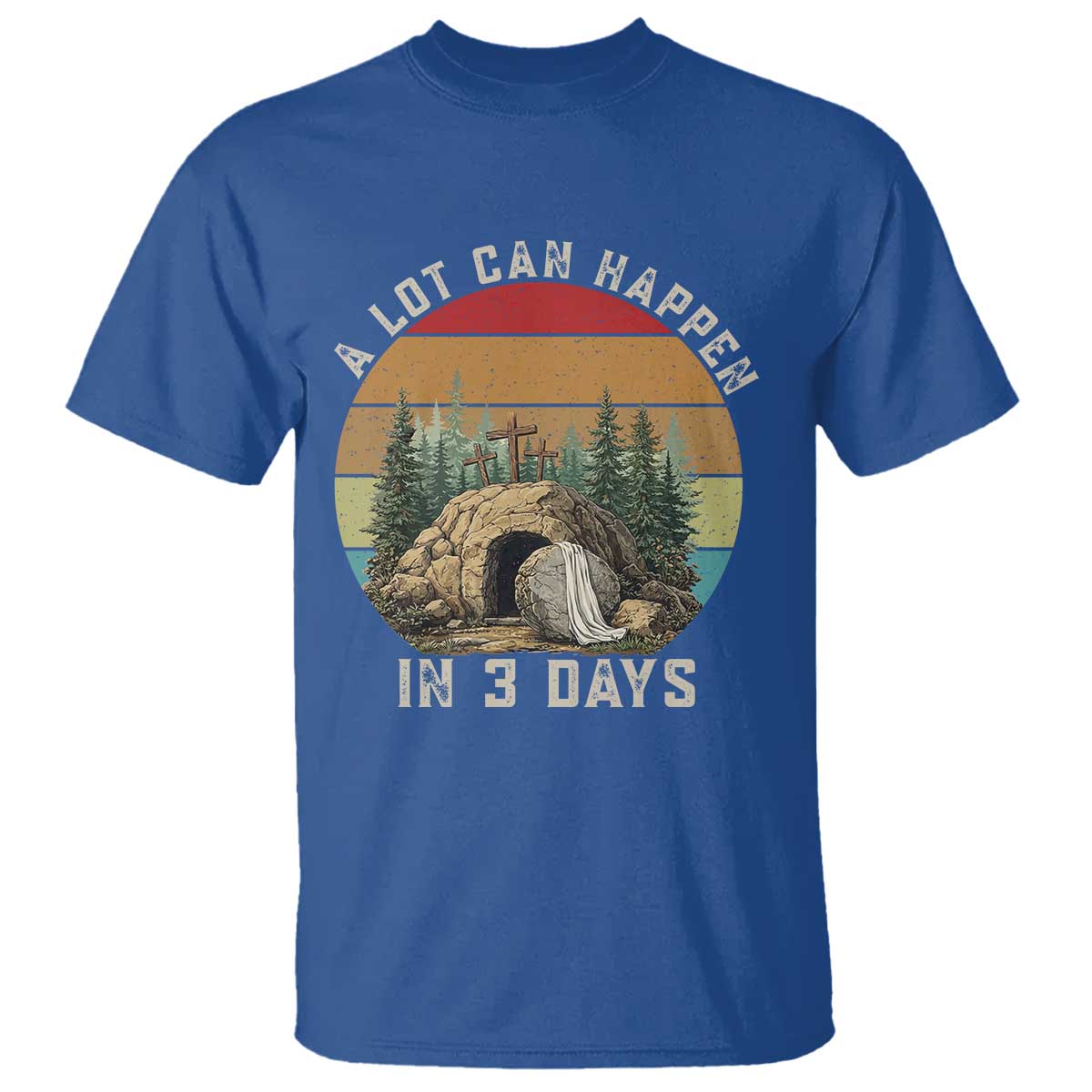 A Lot Can Happen in 3 Days T Shirt Christian Easter