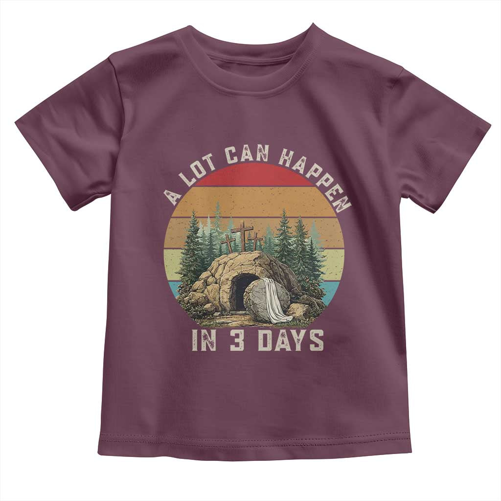 A Lot Can Happen in 3 Days Toddler T Shirt Christian Easter
