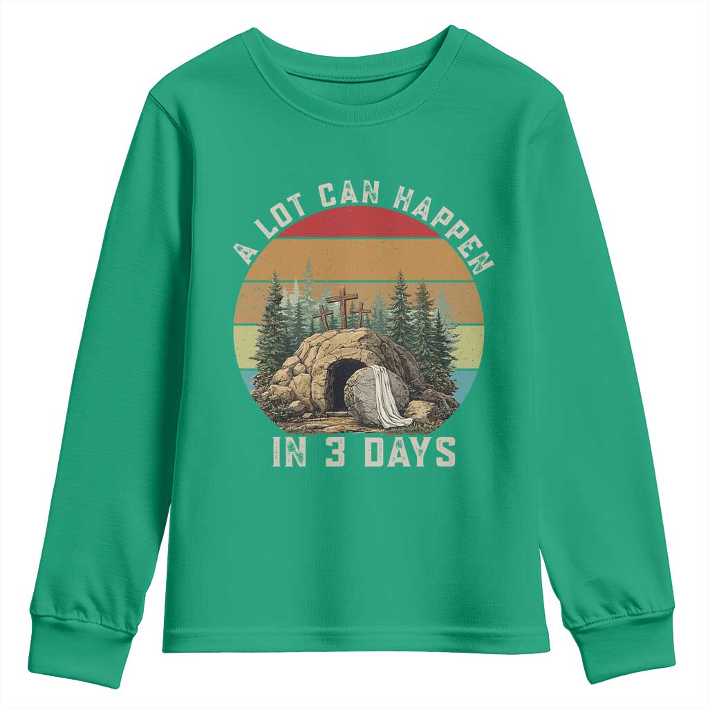 A Lot Can Happen in 3 Days Youth Sweatshirt Christian Easter