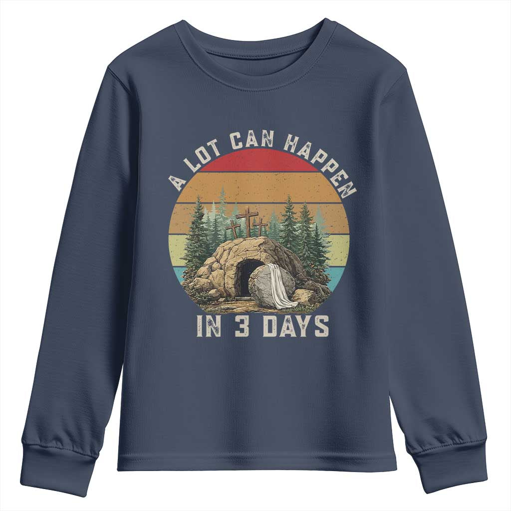 A Lot Can Happen in 3 Days Youth Sweatshirt Christian Easter
