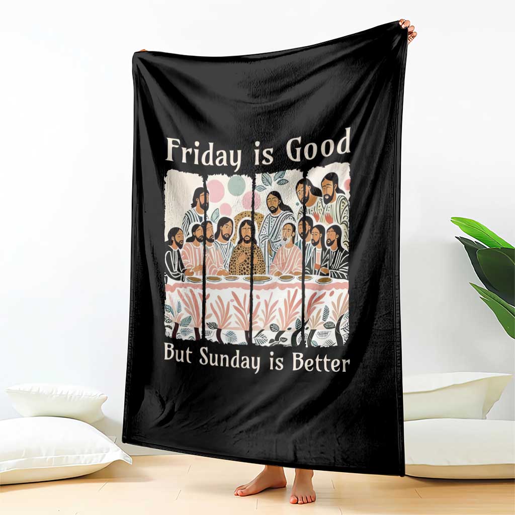 Friday is Good Sunday is Better Throw Blanket Christian Jesus Easter