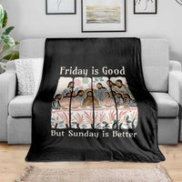 Friday is Good Sunday is Better Throw Blanket Christian Jesus Easter
