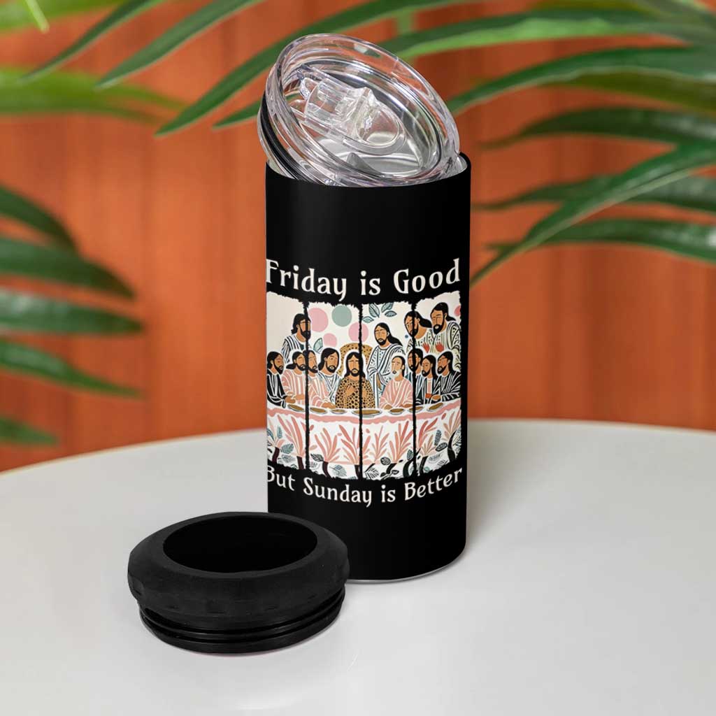 Friday is Good Sunday is Better 4 in 1 Can Cooler Tumbler Christian Jesus Easter