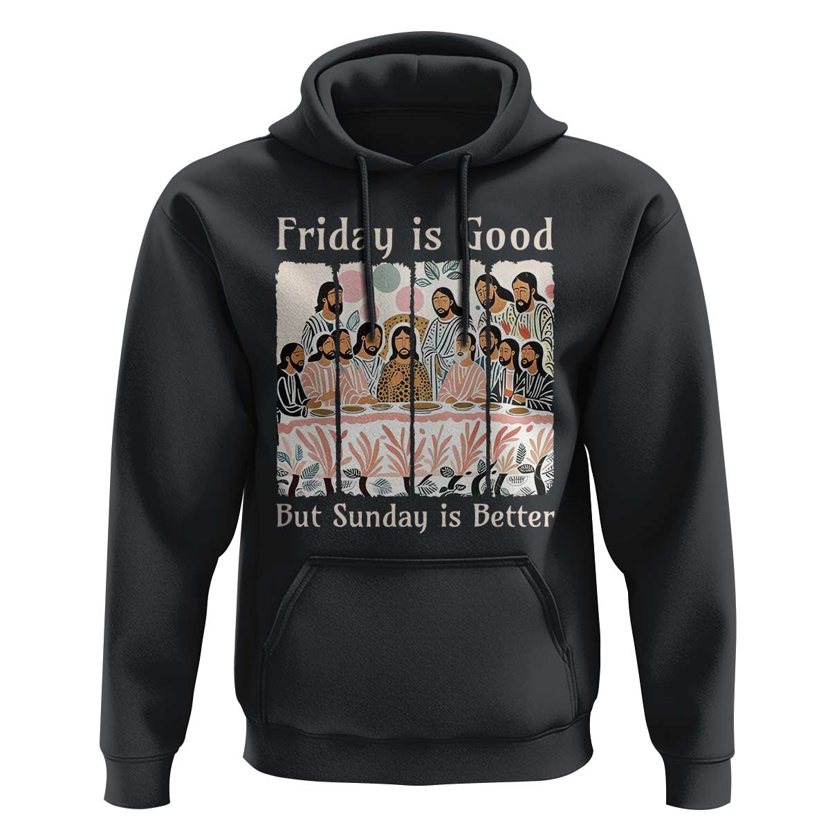Friday is Good Sunday is Better Hoodie Christian Jesus Easter
