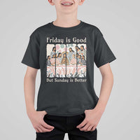Friday is Good Sunday is Better T Shirt For Kid Christian Jesus Easter