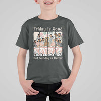 Friday is Good Sunday is Better T Shirt For Kid Christian Jesus Easter