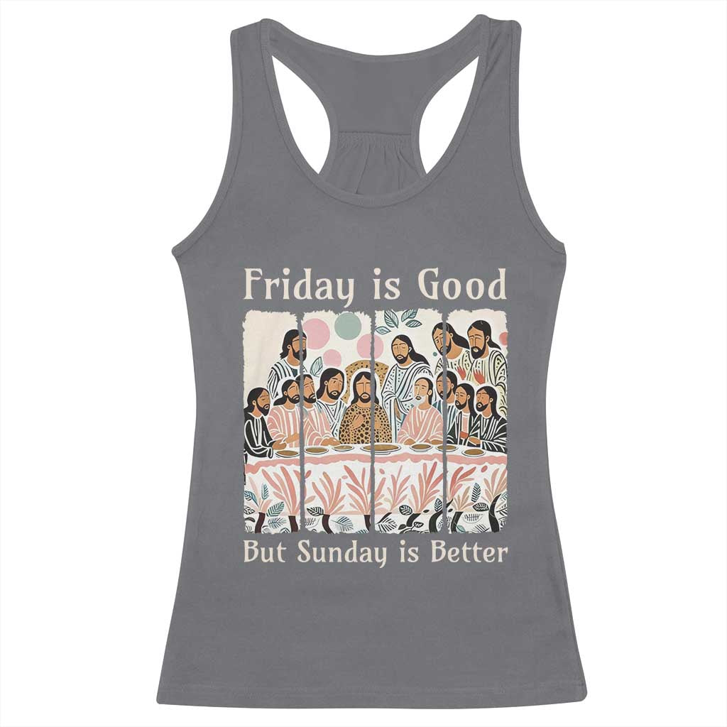 Friday is Good Sunday is Better Racerback Tank Top Christian Jesus Easter