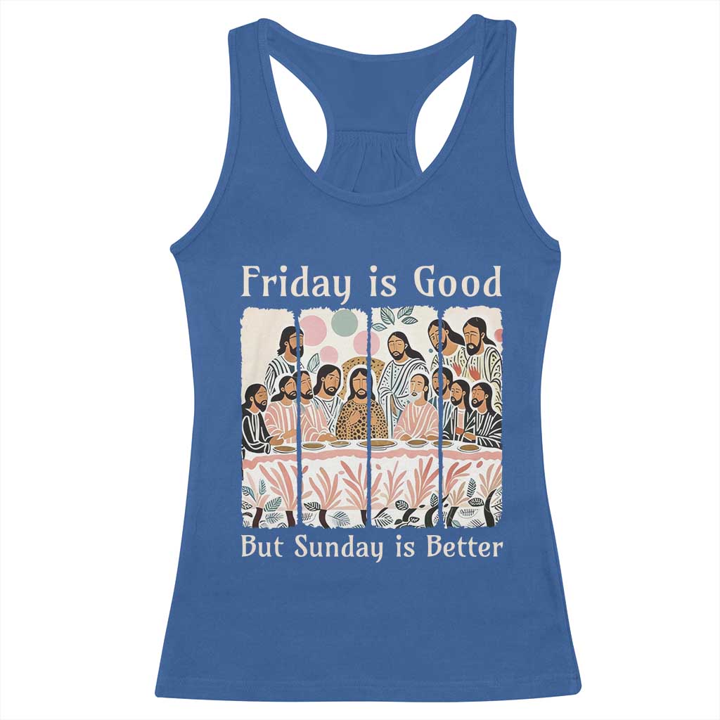 Friday is Good Sunday is Better Racerback Tank Top Christian Jesus Easter