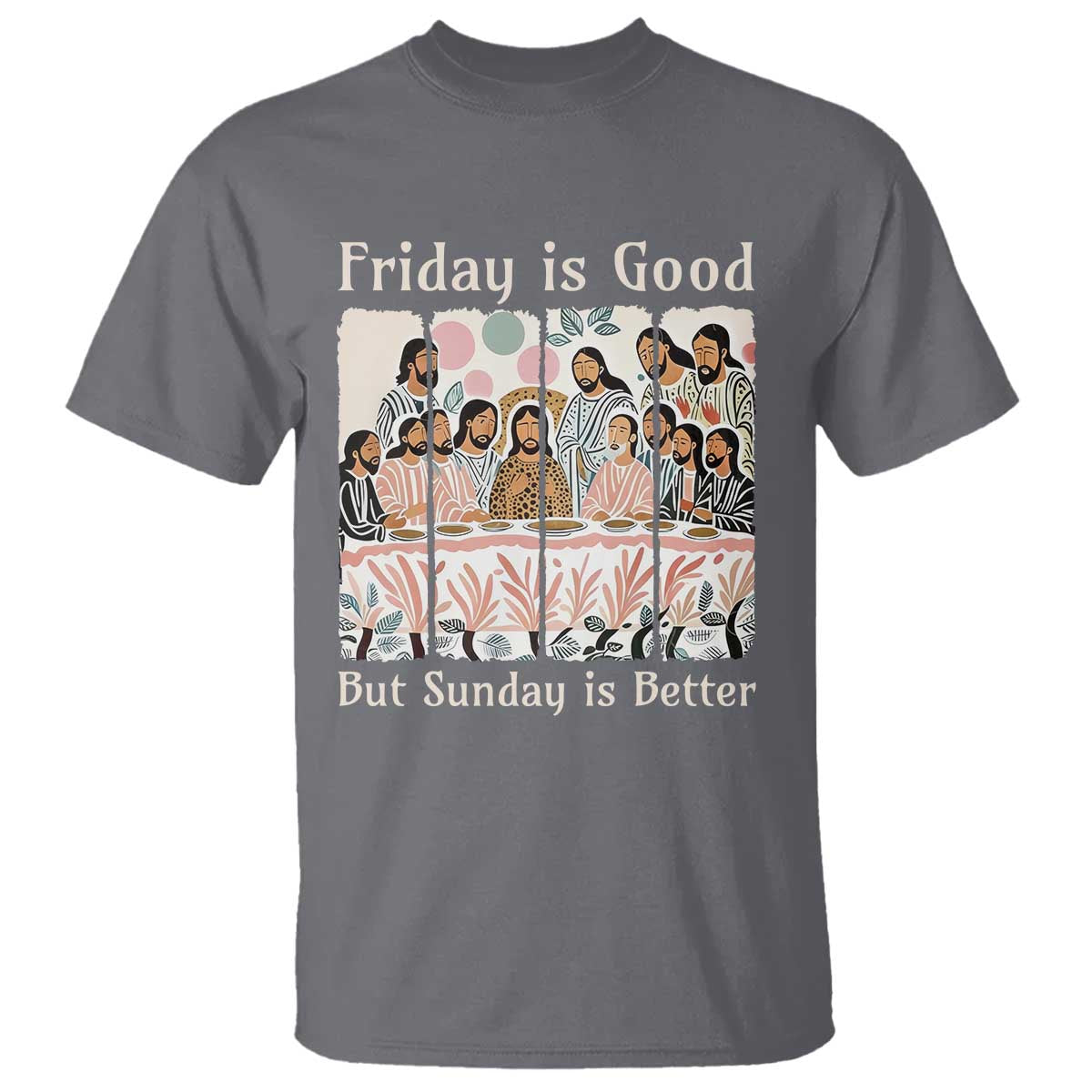 Friday is Good Sunday is Better T Shirt Christian Jesus Easter
