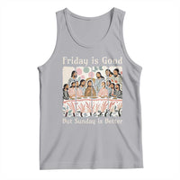 Friday is Good Sunday is Better Tank Top Christian Jesus Easter