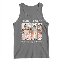 Friday is Good Sunday is Better Tank Top Christian Jesus Easter