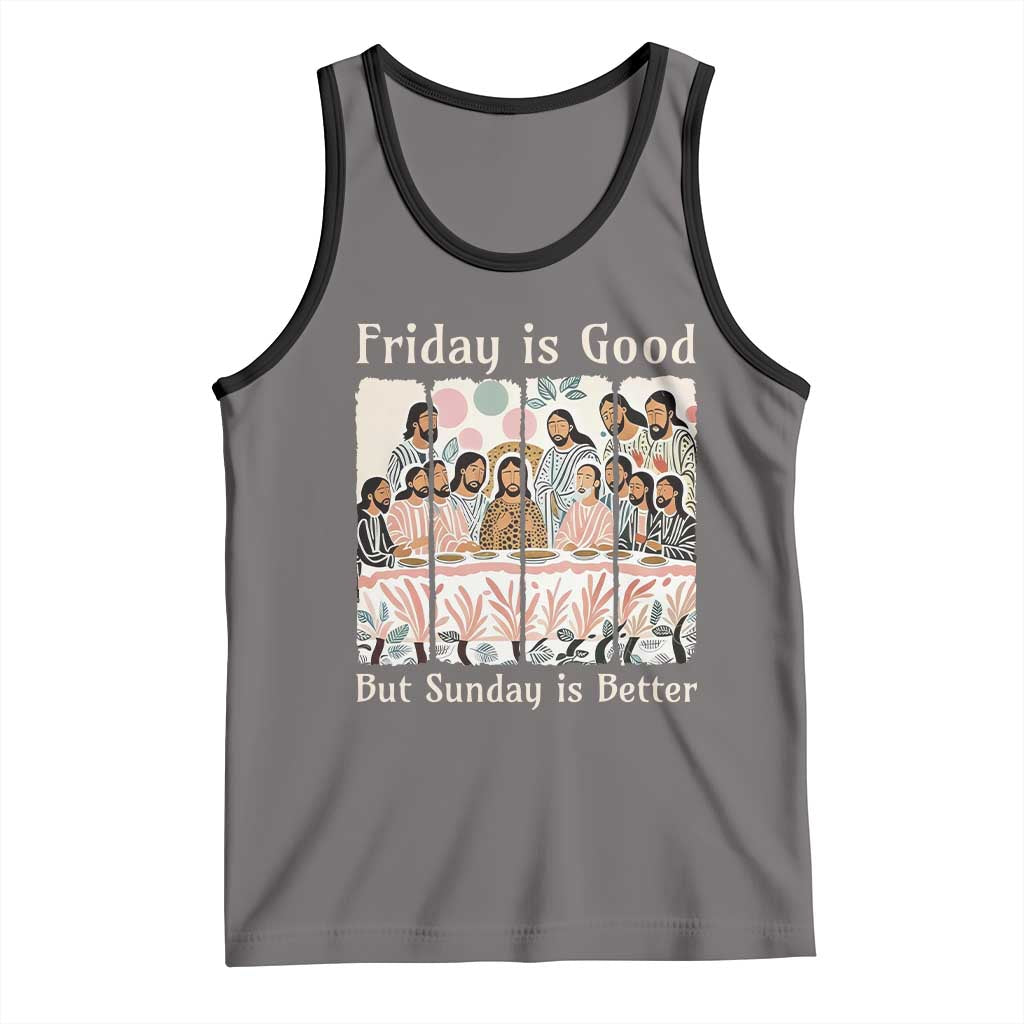 Friday is Good Sunday is Better Tank Top Christian Jesus Easter