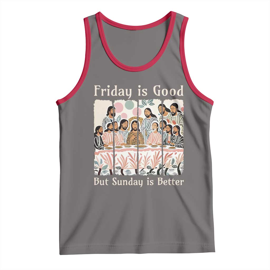 Friday is Good Sunday is Better Tank Top Christian Jesus Easter