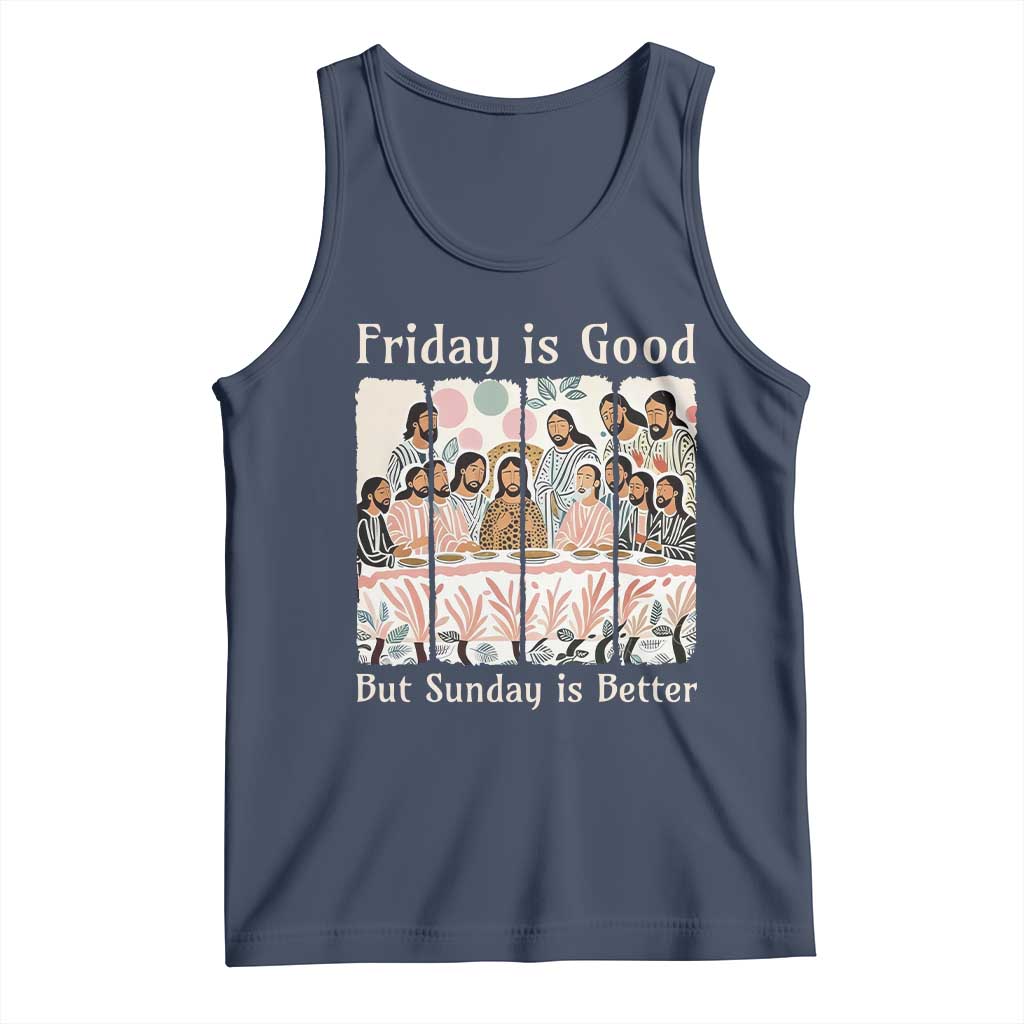 Friday is Good Sunday is Better Tank Top Christian Jesus Easter