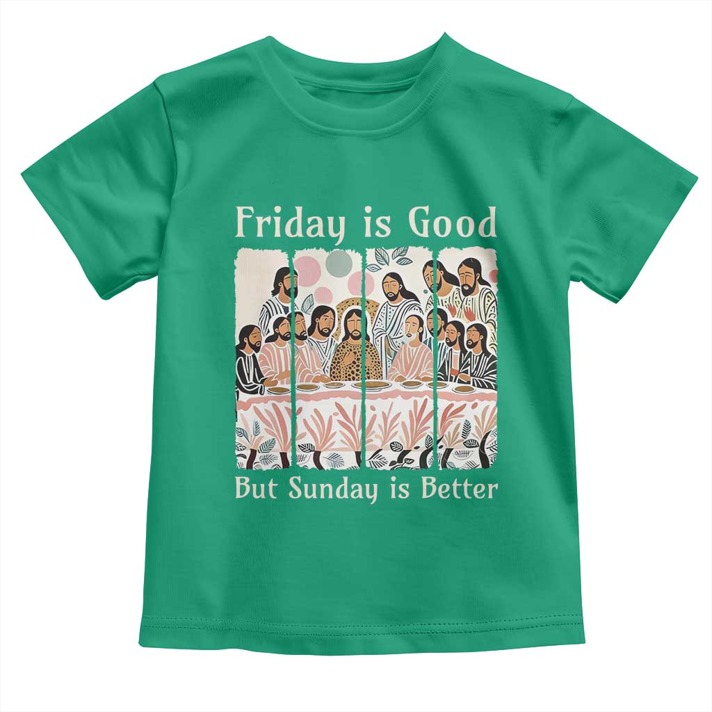 Friday is Good Sunday is Better Toddler T Shirt Christian Jesus Easter