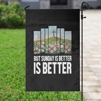Friday is Good Sunday is Better Garden Flag Christian Easter
