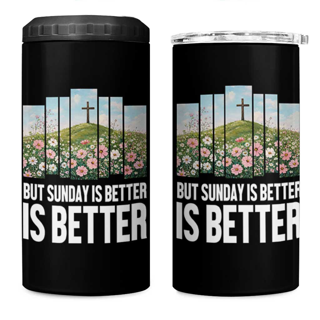 Friday is Good Sunday is Better 4 in 1 Can Cooler Tumbler Christian Easter