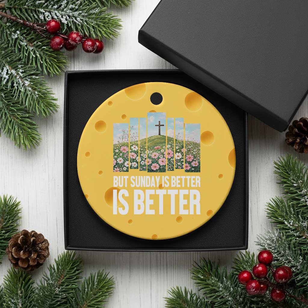 Friday is Good Sunday is Better Ceramic Ornament Christian Easter