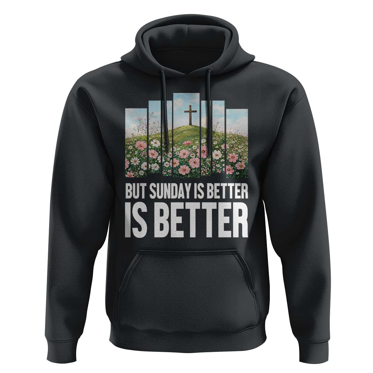 Friday is Good Sunday is Better Hoodie Christian Easter