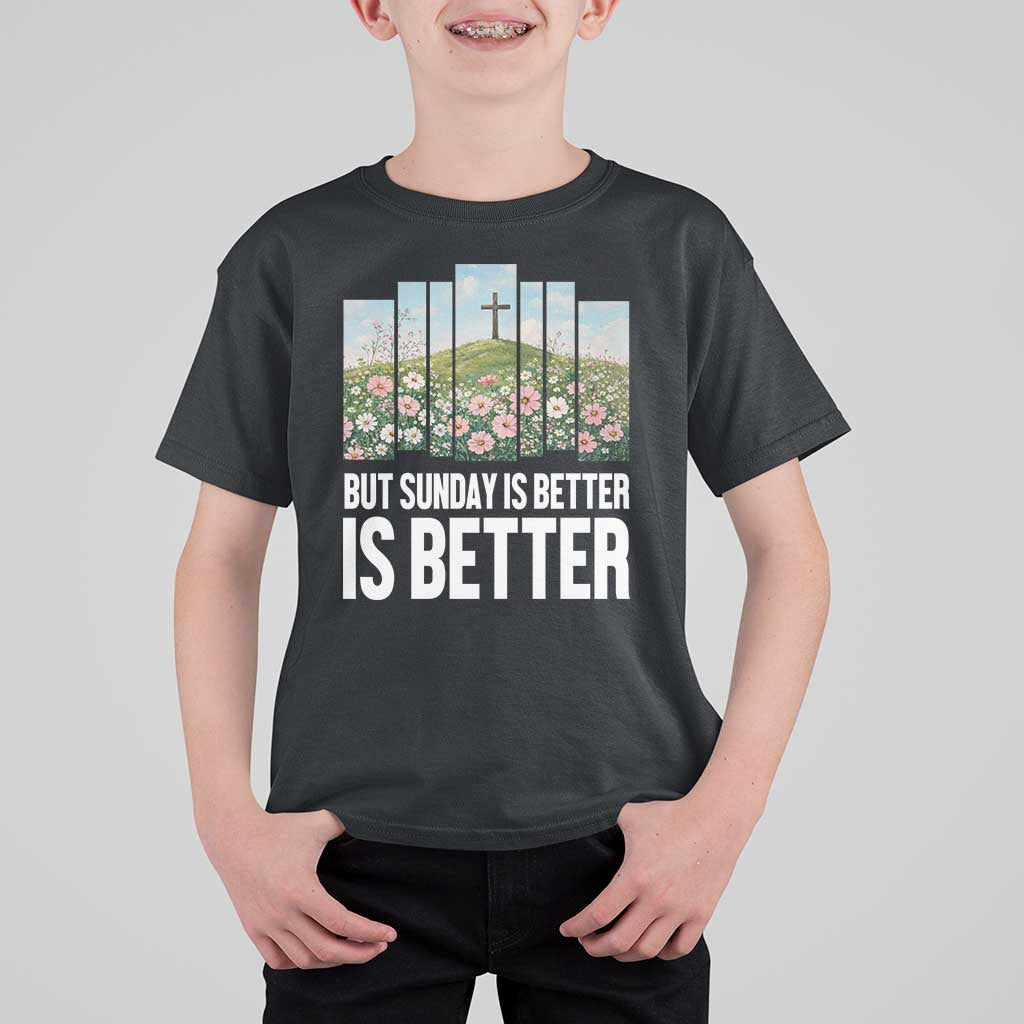 Friday is Good Sunday is Better T Shirt For Kid Christian Easter