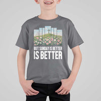 Friday is Good Sunday is Better T Shirt For Kid Christian Easter