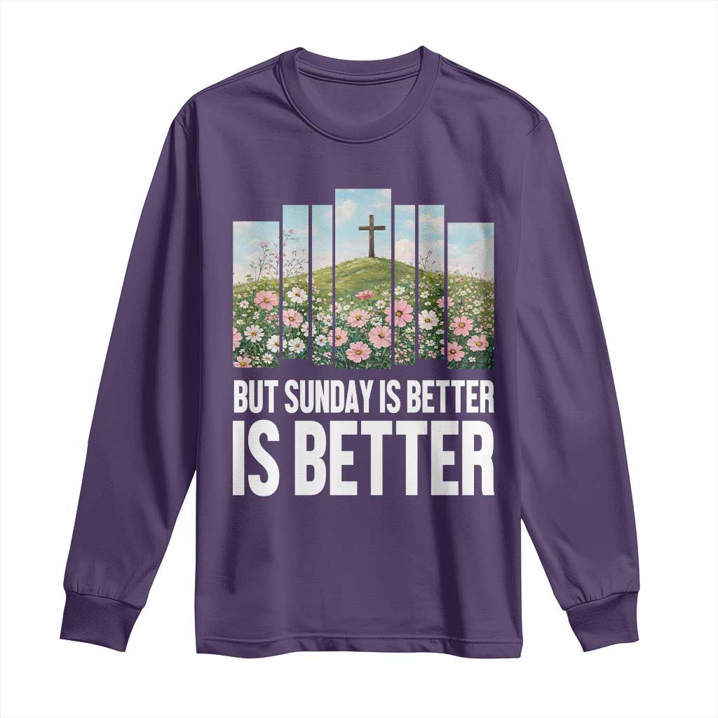 Friday is Good Sunday is Better Long Sleeve Shirt Christian Easter