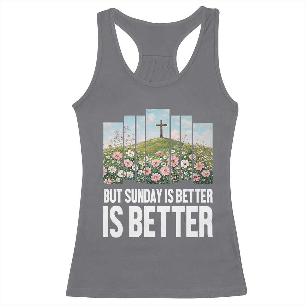 Friday is Good Sunday is Better Racerback Tank Top Christian Easter