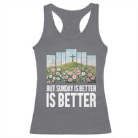 Friday is Good Sunday is Better Racerback Tank Top Christian Easter