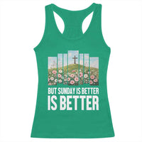 Friday is Good Sunday is Better Racerback Tank Top Christian Easter