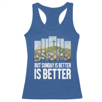 Friday is Good Sunday is Better Racerback Tank Top Christian Easter