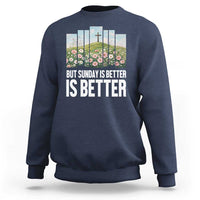 Friday is Good Sunday is Better Sweatshirt Christian Easter