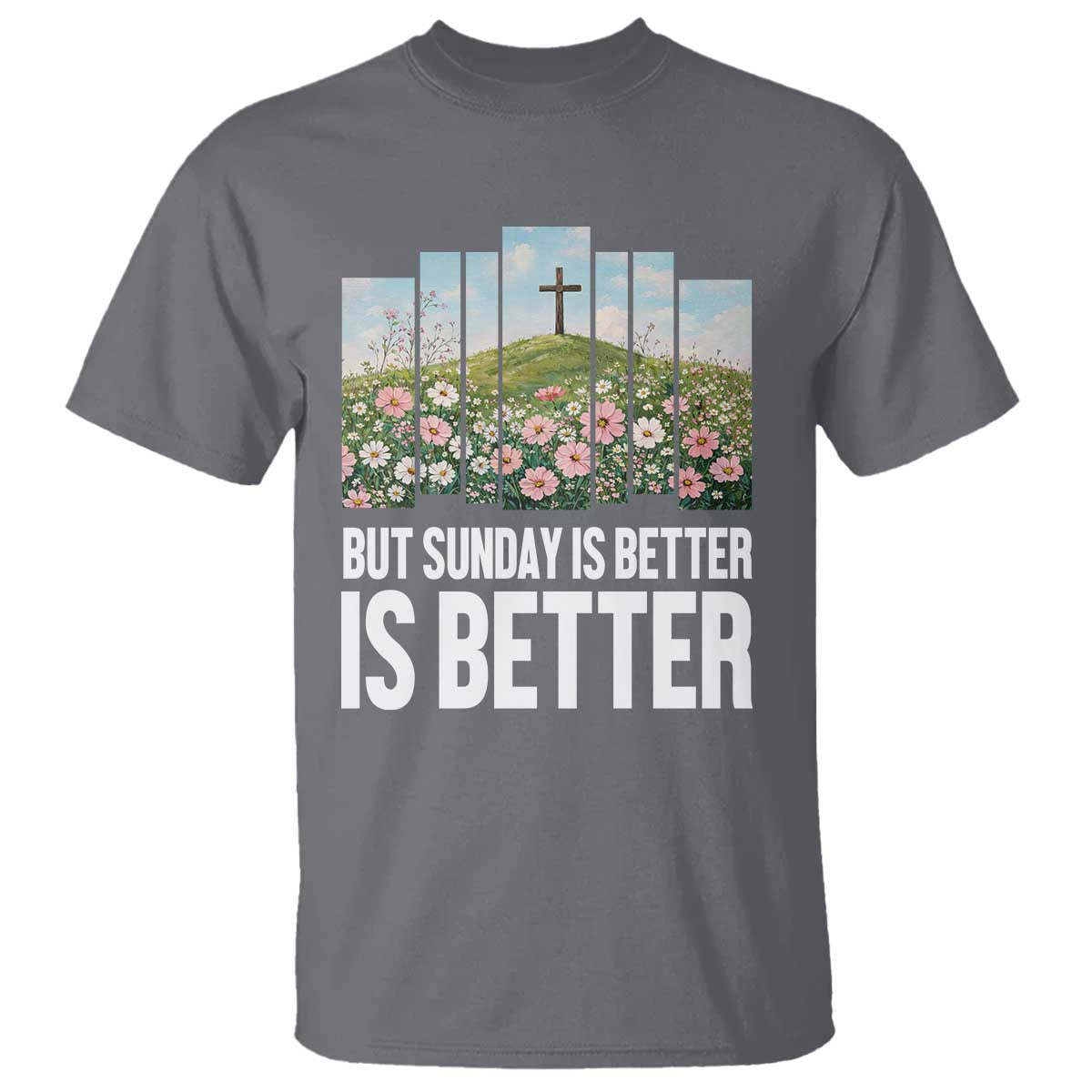 Friday is Good Sunday is Better T Shirt Christian Easter