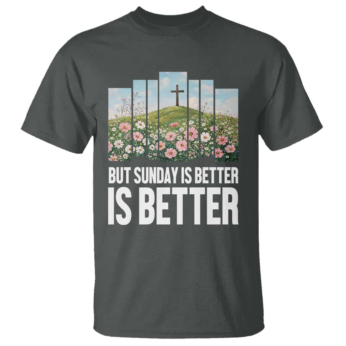 Friday is Good Sunday is Better T Shirt Christian Easter