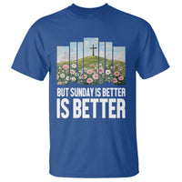 Friday is Good Sunday is Better T Shirt Christian Easter