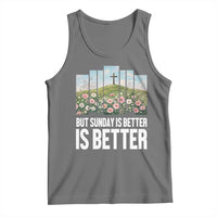 Friday is Good Sunday is Better Tank Top Christian Easter