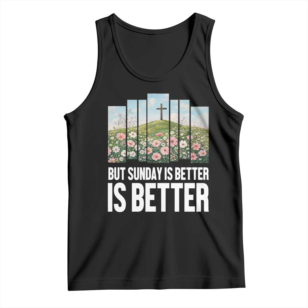 Friday is Good Sunday is Better Tank Top Christian Easter