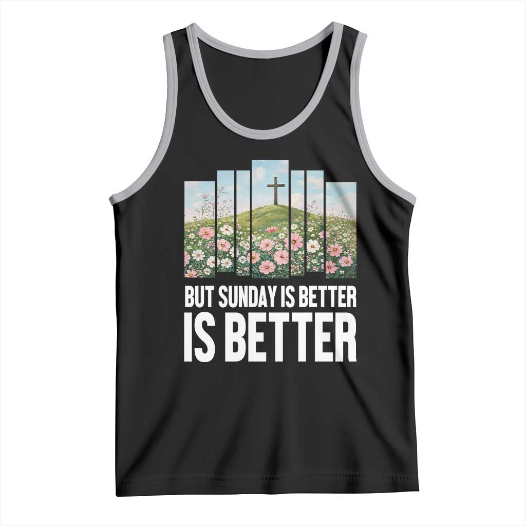 Friday is Good Sunday is Better Tank Top Christian Easter