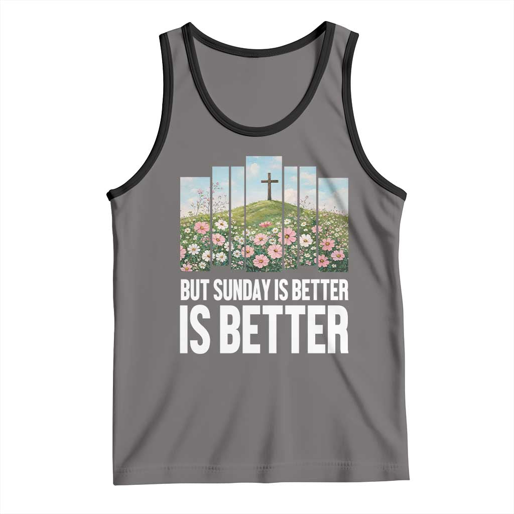 Friday is Good Sunday is Better Tank Top Christian Easter