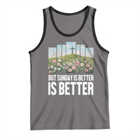 Friday is Good Sunday is Better Tank Top Christian Easter