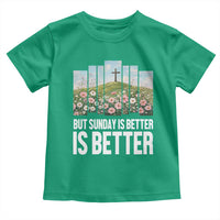 Friday is Good Sunday is Better Toddler T Shirt Christian Easter