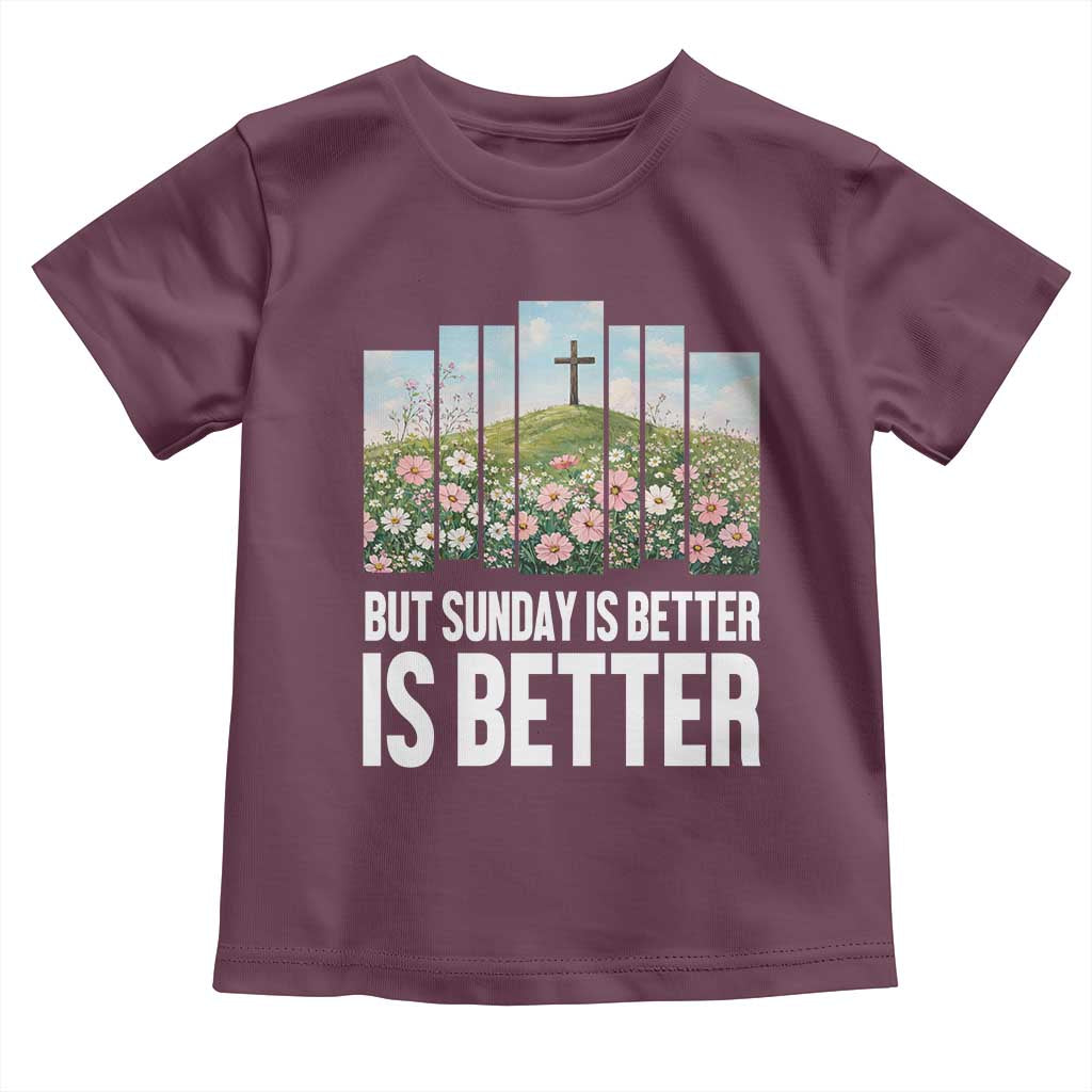 Friday is Good Sunday is Better Toddler T Shirt Christian Easter
