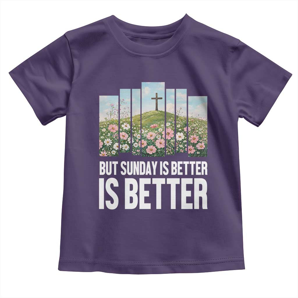 Friday is Good Sunday is Better Toddler T Shirt Christian Easter