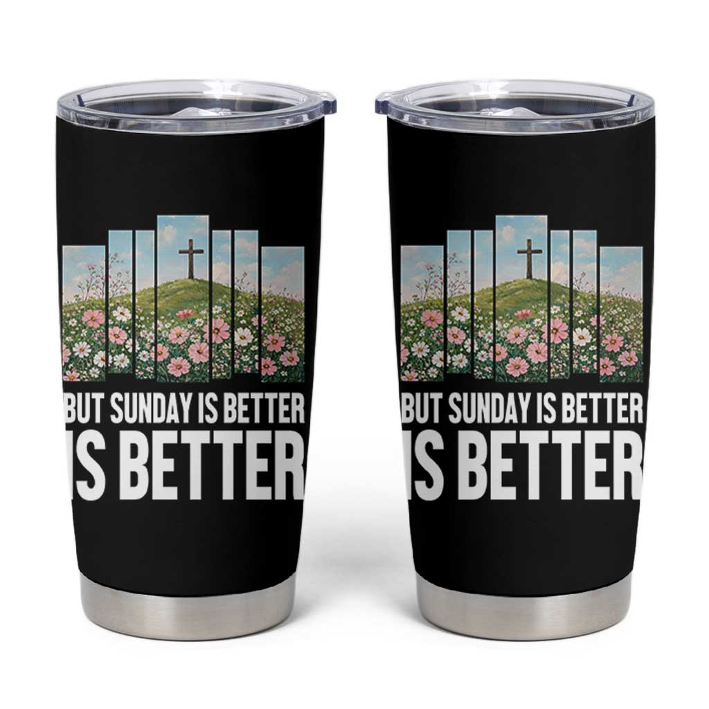 Friday is Good Sunday is Better Tumbler Cup Christian Easter