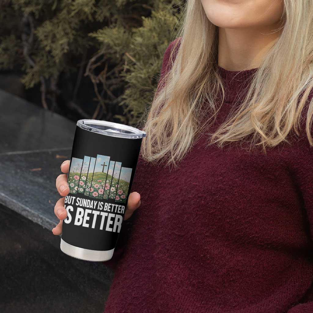 Friday is Good Sunday is Better Tumbler Cup Christian Easter