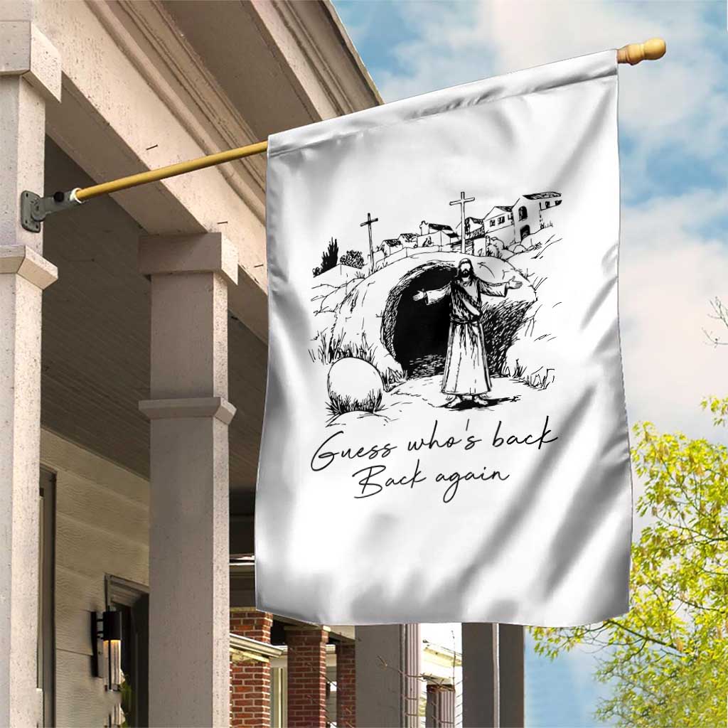 Guess Who's Back Back Again Garden Flag Funny Easter Jesus Christian