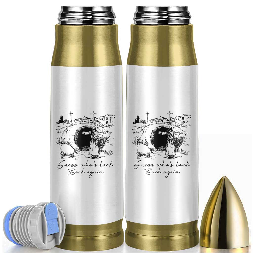 Guess Who's Back Back Again Bullet Tumbler Funny Easter Jesus Christian