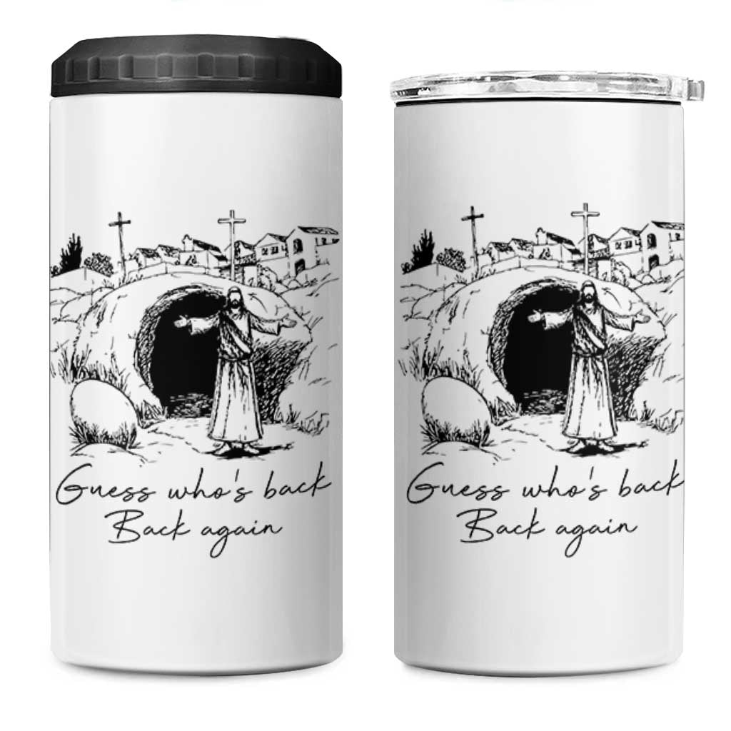 Guess Who's Back Back Again 4 in 1 Can Cooler Tumbler Funny Easter Jesus Christian
